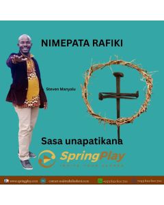 NIMEPATA RAFIKI by Steven Manyalu