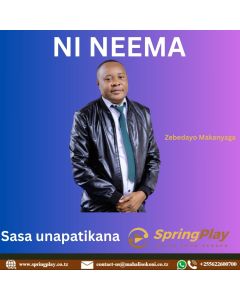 NI NEEMA by Zebedayo Makanyaga