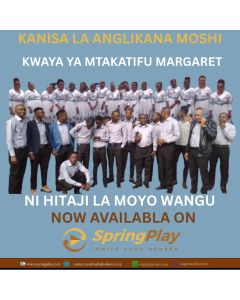 NI HITAJI LA MOYO WANGU by St Margaret Choir