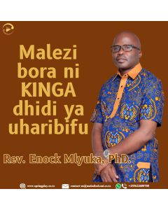Malezi bora kinga dhidi ya uharibifu  by Rev Dr E Mlyuka