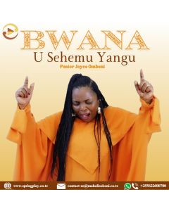 Bwana U Sehemu Yangu Na Pastor Joyce Ombeni