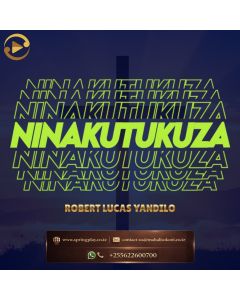 Tunakutukuza na Robert Yandilo