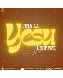 Jina la Yesu lisifiwe