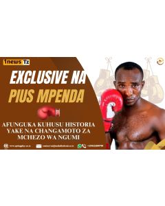 Exclusive na Bondia Pius Mpenda (Part 1) na Herman Kihwili