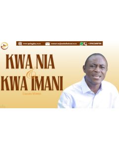 Kwa nia na kwa Imani by Edward Moris Ntahomba