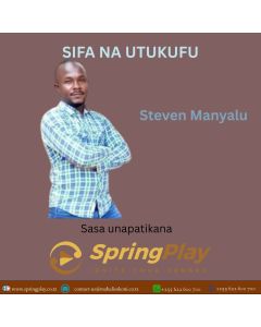 SIFA NA UTUKUFU by Steven Manyalu