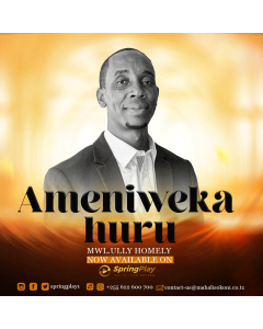 Ameniweka Huru na Mwl.Ully Homely