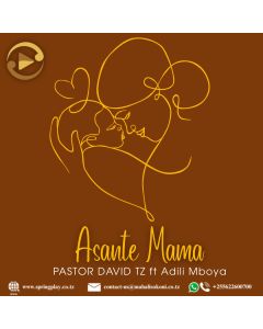 Asante Mama Na Pastor David TZ ft Adili Mboye