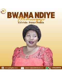 BWANA NDIYE MCHUNGAJI WANGU BY ELFRIDA PETER