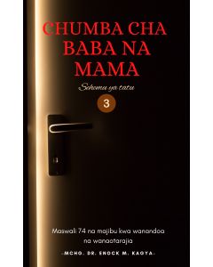 Chumba cha Baba na Mama 3 na Mch. Dr. Enock M. Kagya