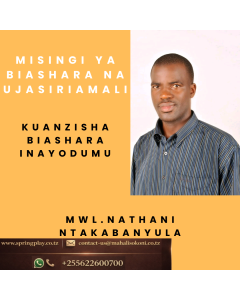 Kuanzisha biashara inayodumu na Mwl Nathan Ntakabanyula