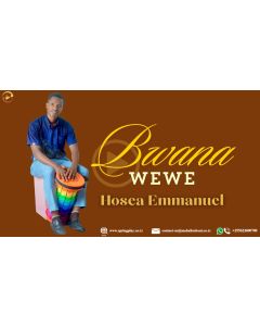 Bwana Wewe Na Hosea Semla