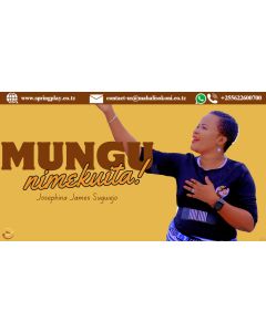 Ee Mungu Nimekuita na Josephina Sugwejo