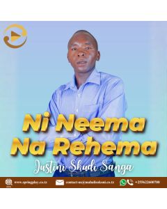 Ni Neema na Rehema na Justini Sanga