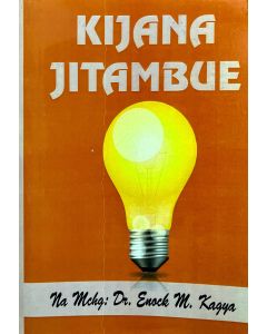 Kijana Jitambue na Mch. Dr. Enock M. Kagya