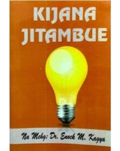 Kijana Jitambue na Mchg. Dr. Enock M. Kagya