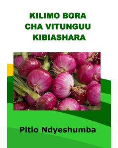 Kilimo Bora cha Vitunguu Kibiashara Na P. B. Ndyeshumba