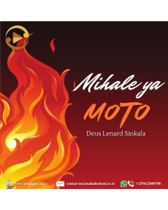 Mihale ya Moto Na Deus Sinkala