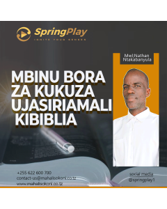 Mbinu bora za kukuza ujasiriamali na Mwl Nathani Ntakabanyula