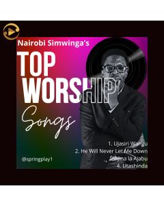 Top Nairobi Simwinga Worship Songs
