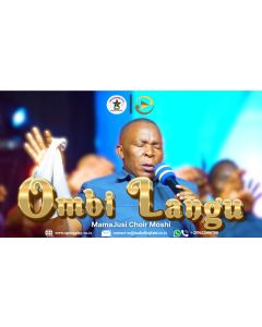 Ombi Langu Na Mamajusi Choir