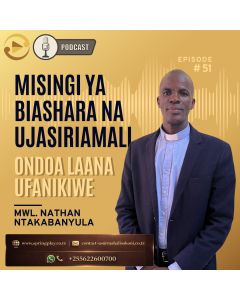 Ondoa laana ufanikiwe na Mwl Nathan Ntakabanyula