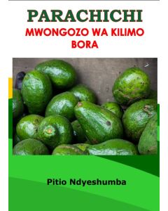 MWONGOZO WA KILIMO BORA CHA MAPARACHICHI