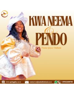 Kwa Neema na Pendo Na Pastor Joyce Ombeni