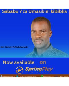 Sababu 7 za Umasikini kiBibia na Mwl.Nathan N.Ntakabanyula