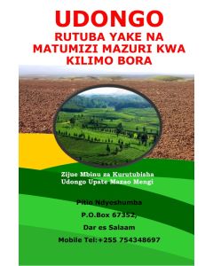 UDONGO RUTUBA YAKE NA MATUMIZI MAZURI KWA KILIMO BORA