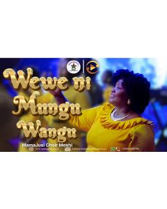 Wewe Ni Mungu Wangu Na Mamajusi Choir