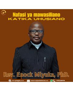 Nafasi ya mawasiliano katika mahusiano by Rev Dr E Mlyuka