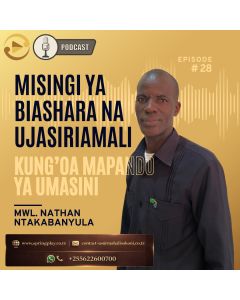 Kung'oa mapando ya umasikini na Mwl Nathan Ntakabanyula