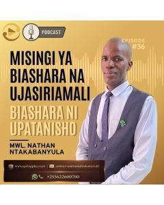 Biashara ni upatanisho na Mwl Nathan Ntakabanyula