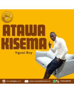 Atawakisema Na Ngoni Boy