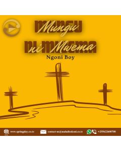 Mungu Nimwema Na Ngoni Boy