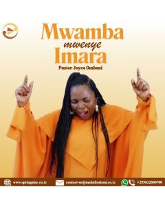 MWAMBA WENYE IMARA BY PASTOR JOYCE OMBENI