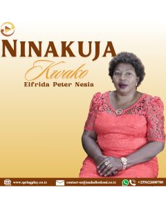 Ninakuja kwako by Elfrida Peter