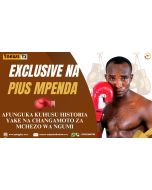 Exclusive na Bondia Pius Mpenda (Part 1) na Herman Kihwili