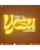 Jina la Yesu lisifiwe