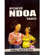 Iponye Ndoa Yako na Rev. Dr. Enock M. Kagya